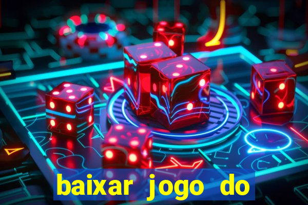 baixar jogo do tigrinho plataforma nova